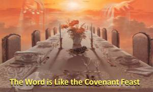 Word is our covenant feast